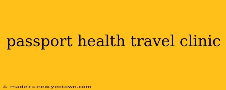 passport health travel clinic