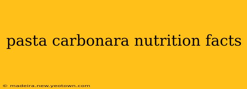 pasta carbonara nutrition facts
