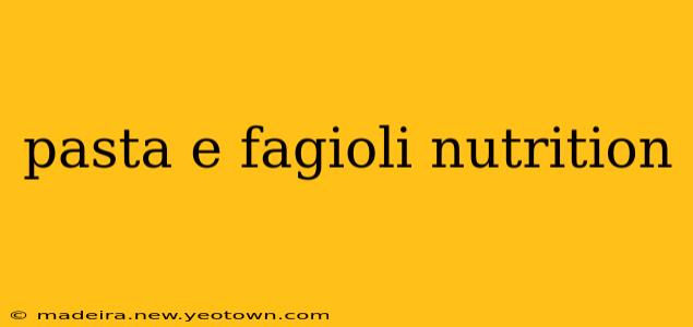 pasta e fagioli nutrition