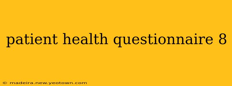 patient health questionnaire 8