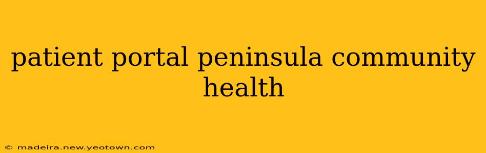 patient portal peninsula community health