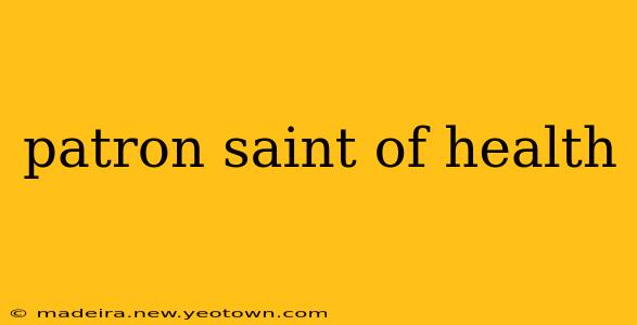 patron saint of health