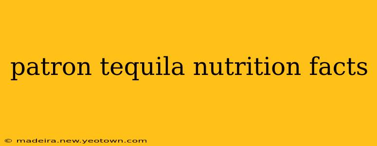 patron tequila nutrition facts