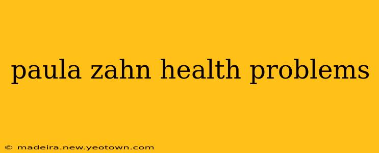 paula zahn health problems