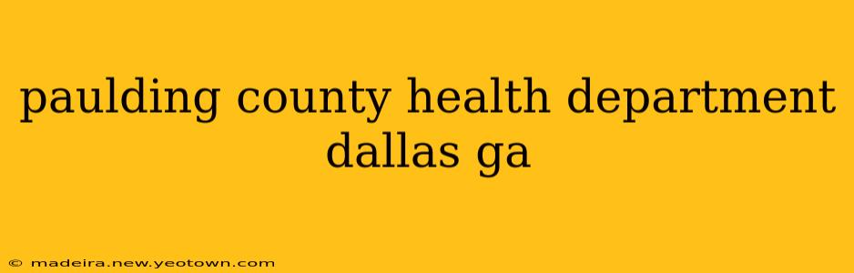 paulding county health department dallas ga