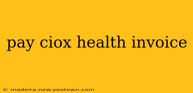 pay ciox health invoice