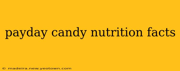 payday candy nutrition facts