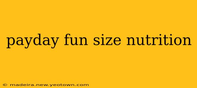 payday fun size nutrition