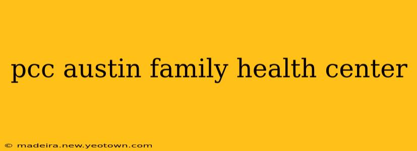 pcc austin family health center