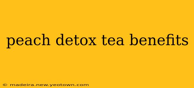 peach detox tea benefits