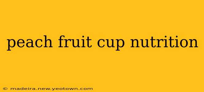 peach fruit cup nutrition