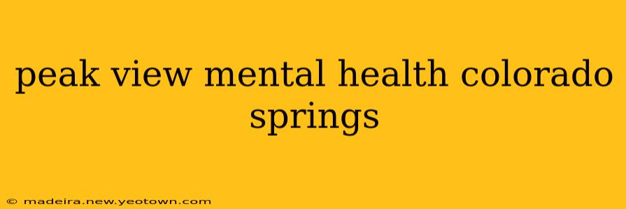 peak view mental health colorado springs