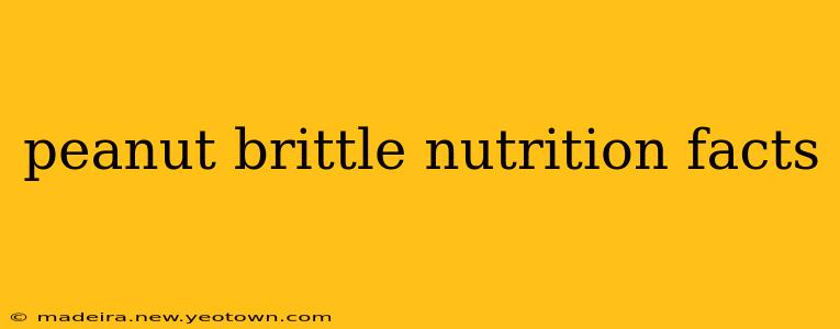 peanut brittle nutrition facts
