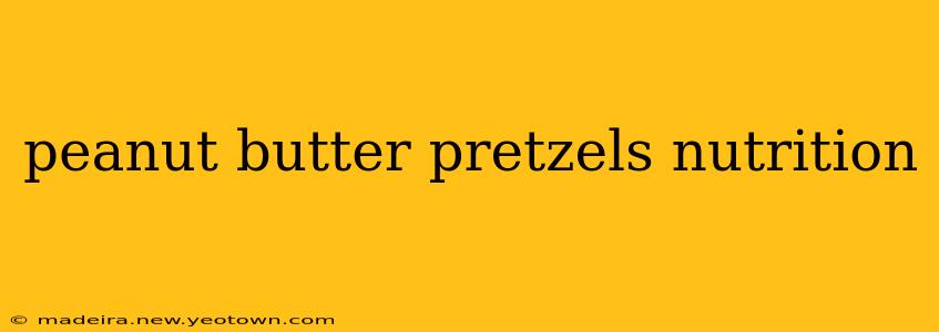 peanut butter pretzels nutrition