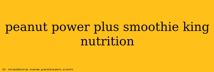 peanut power plus smoothie king nutrition