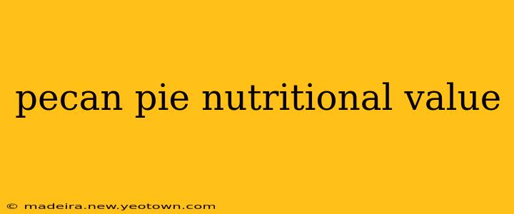 pecan pie nutritional value