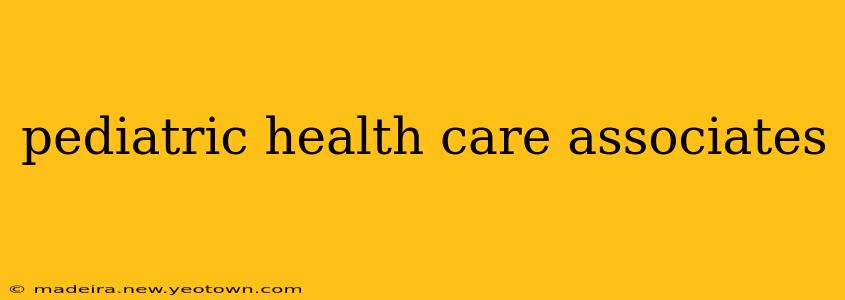 pediatric health care associates