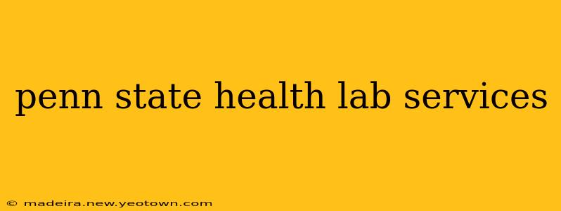 penn state health lab services