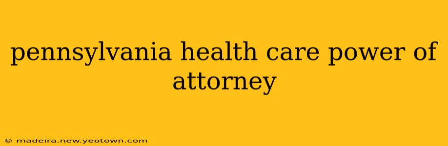 pennsylvania health care power of attorney