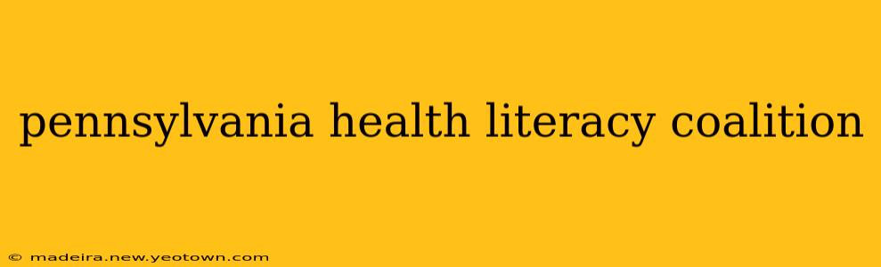 pennsylvania health literacy coalition