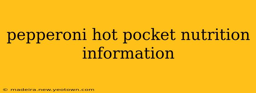 pepperoni hot pocket nutrition information