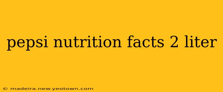 pepsi nutrition facts 2 liter