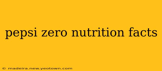 pepsi zero nutrition facts