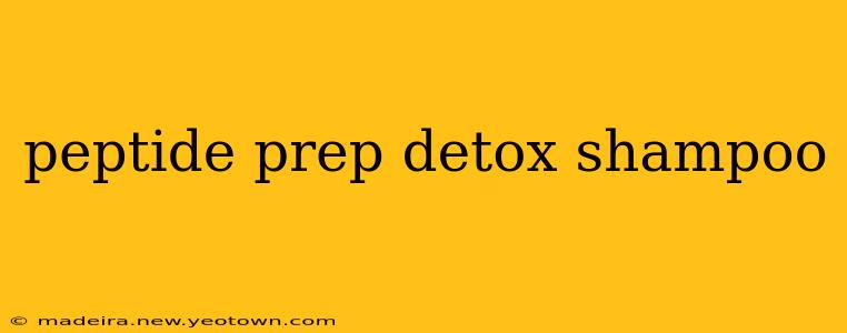 peptide prep detox shampoo