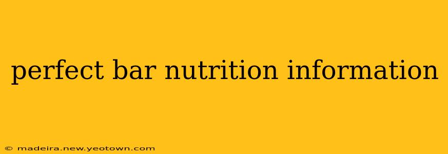 perfect bar nutrition information