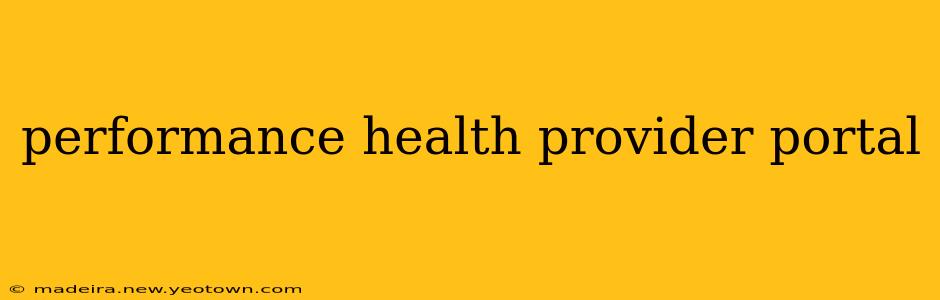 performance health provider portal