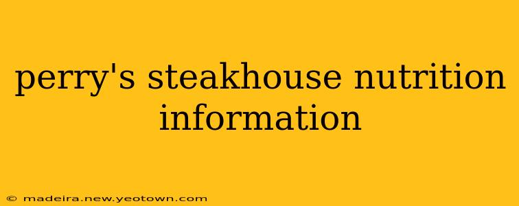 perry's steakhouse nutrition information