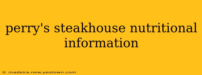 perry's steakhouse nutritional information