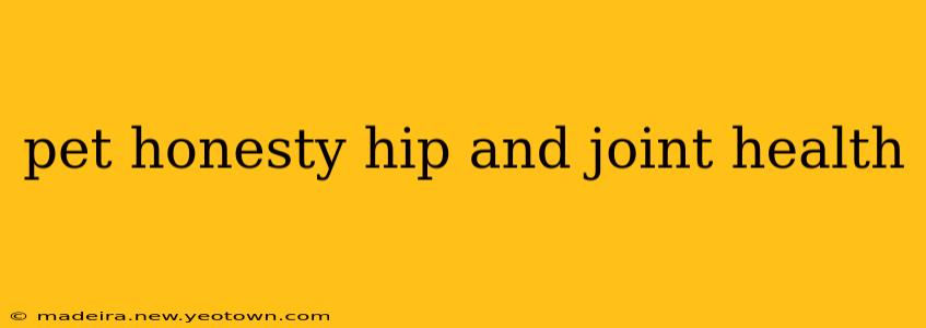 pet honesty hip and joint health