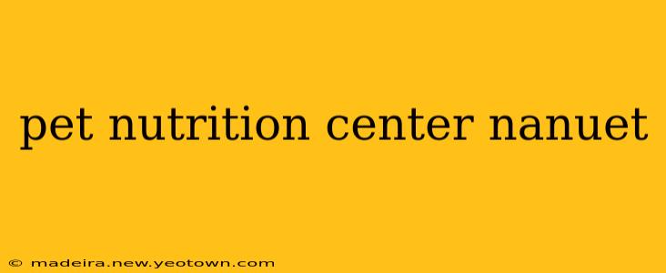 pet nutrition center nanuet