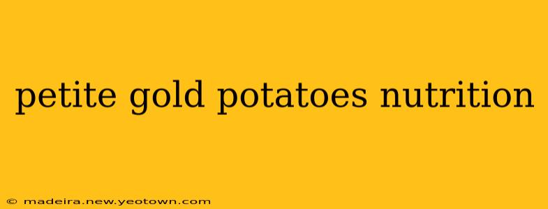 petite gold potatoes nutrition
