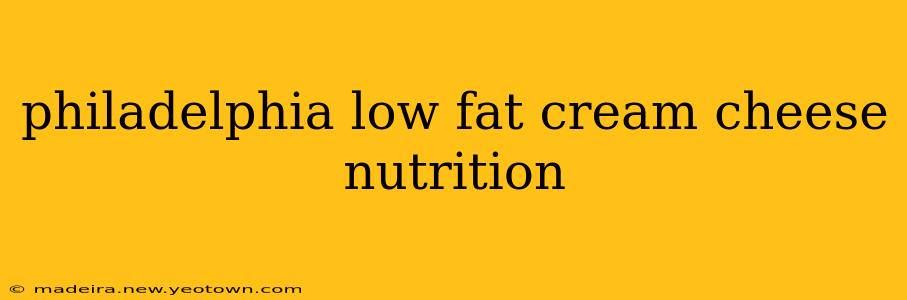 philadelphia low fat cream cheese nutrition