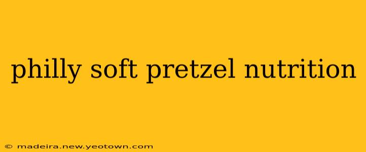 philly soft pretzel nutrition