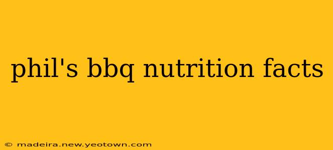 phil's bbq nutrition facts
