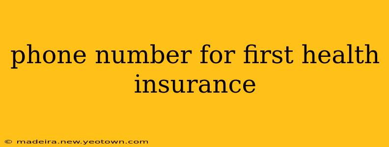 phone number for first health insurance