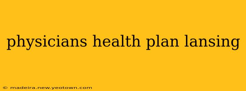 physicians health plan lansing
