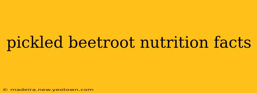 pickled beetroot nutrition facts