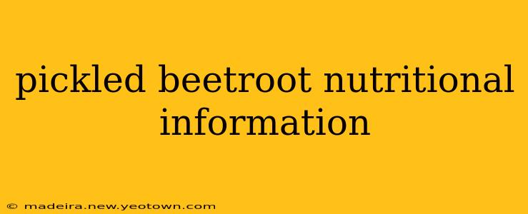 pickled beetroot nutritional information