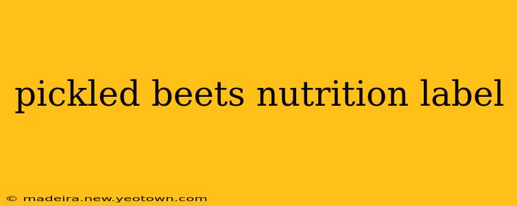 pickled beets nutrition label