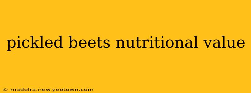 pickled beets nutritional value