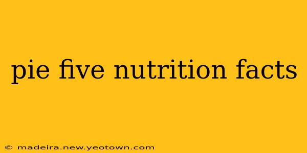 pie five nutrition facts