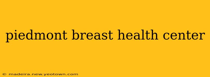 piedmont breast health center