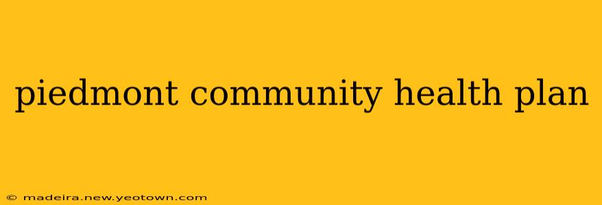 piedmont community health plan