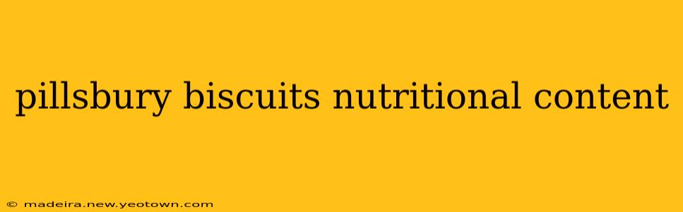 pillsbury biscuits nutritional content
