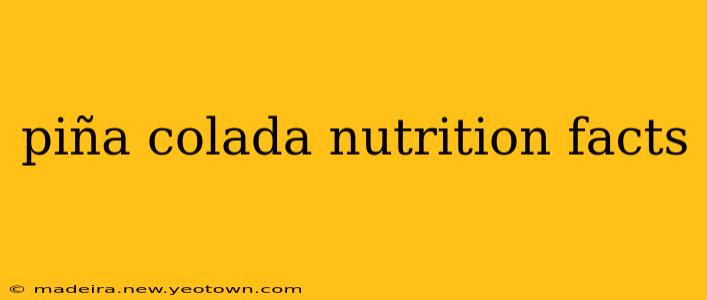 piña colada nutrition facts
