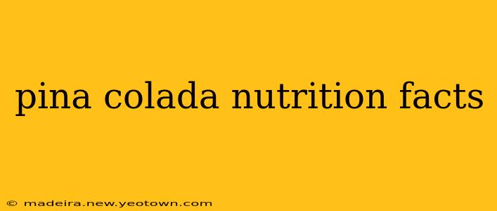 pina colada nutrition facts